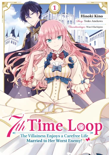 7th Time Loop: The Villainess Enjoys A Carefree Life Married To Her Worst Enemy! 001