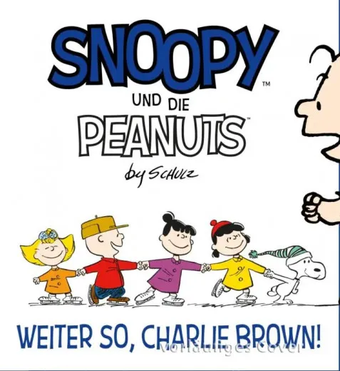 Snoopy Und Die Peanuts 006 - Weiter So, Charlie Brown!