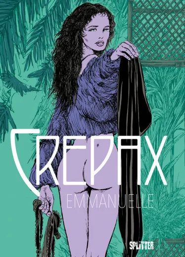 Crepax: Emanuelle - Nach Den Romanen Von Emmanuelle Arsan