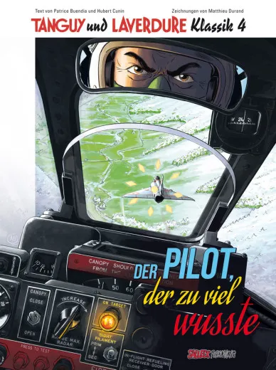 Tanguy Und Laverdure Klassik Hc 004 - Der Pilot, Der Zu Viel Wusste