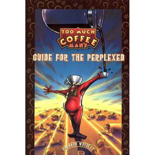 Too Much Coffee Man Tpb - Guide For The Perplexed Ltd Ed Hc