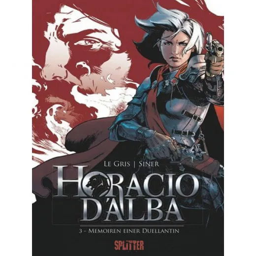 Horacio Dalba 003 - Memoiren Einer Duellantin