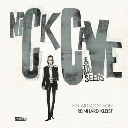 Nick Cave And The Bad Seeds - Ein Artbook Von Reinhard Kleist