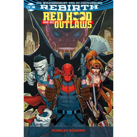 Red Hood Und Die Outlaws (rebirth) Megaband 001 - Dunkles Bndnis