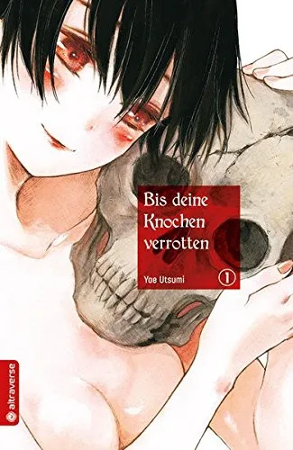 Bis Deine Knochen Verrotten 001