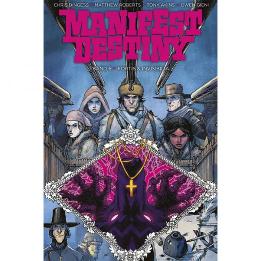 Manifest Destiny 006 - Fortis & Invisibilia