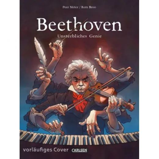 Beethoven - Unsterbliches Genie