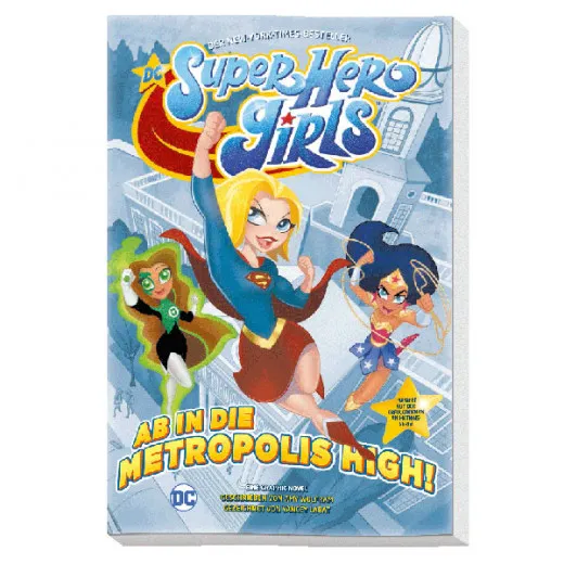 Dc Super Hero Grils - Ab In Die Metropolis High