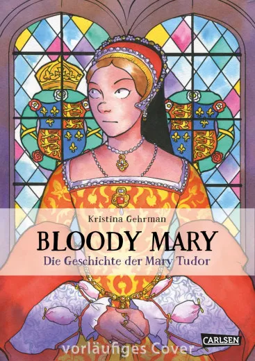 Bloody Mary - Das Leben Der Mary Tudor