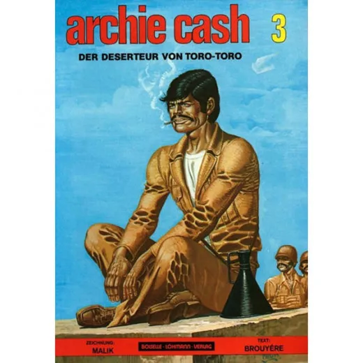 Archie Cash 003 - Der Deserteur Von Toro-toro