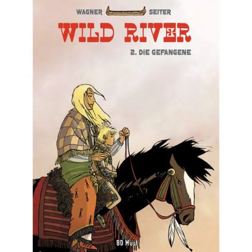 Wild River 002 - Die Gefangene