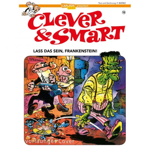 Clever & Smart 015 - Lass Das Sein, Frankenstein!