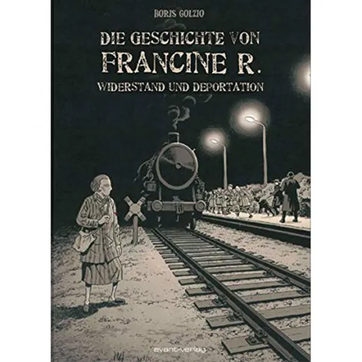 Geschichte Von Francine R. - Widerstand Und Deportation