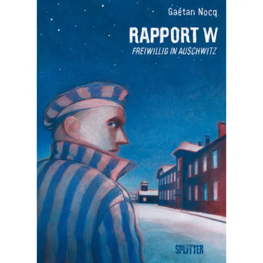 Rapport W - Freiwillig In Auschwitz