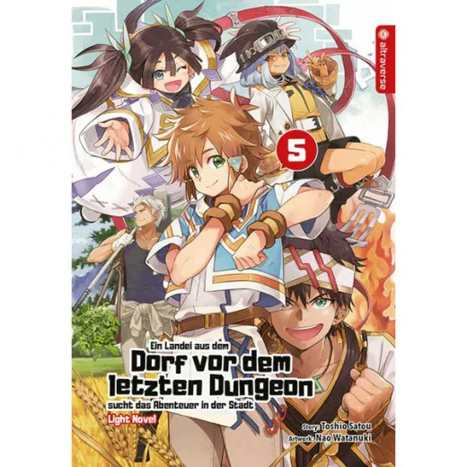 Ein Landei Aus Dem Dorf Vor Dem Letzten Dungeon Sucht Das Abenteuer In Der Stadt Light Novel 005