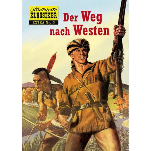 Illustrierte Klassiker Extra 005 - Der Weg Nach Westen