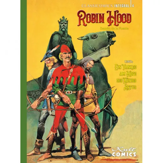 Classicomics 004 - Robin Hood & Ein Yankee Am Hof Des Knigs Artus