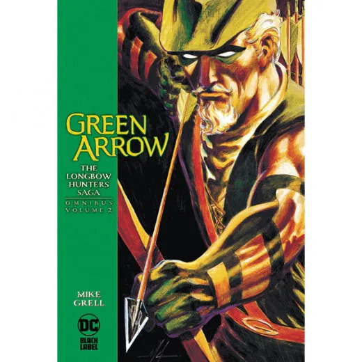 Green Arrow Longbow Hunters Saga Omnibus 002