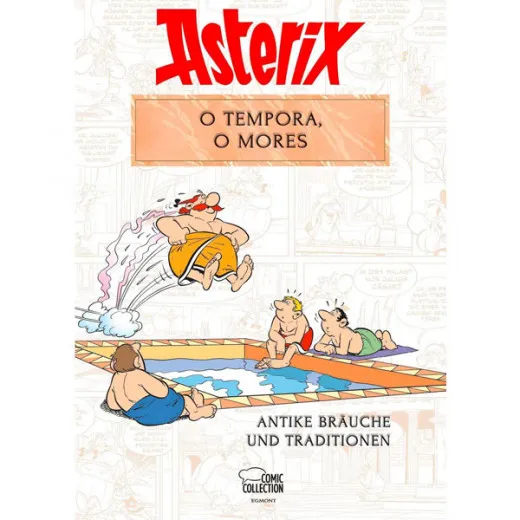 Asterix - O Tempora, O Mores!: Antike Bruche Und Traditionen