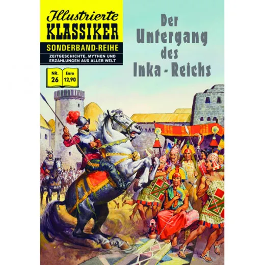 Illustrierte Klassiker Sonderband 026 - Der Untergang Des Inka-reichs