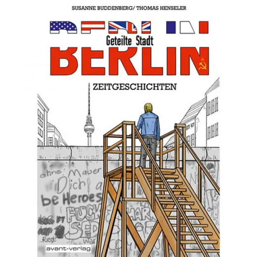 Berlin - Geteilte Stadt - Zeitgeschichten