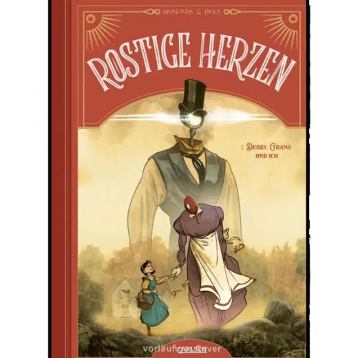 Rostige Herzen 001 - Debry, Cyrano Und Ich