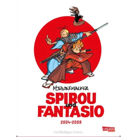 Spirou & Fantasio Gesamtausgabe 017 - 2004-2008