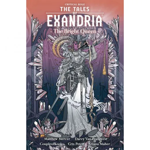 Tales Of Exandria - The Bright Queen