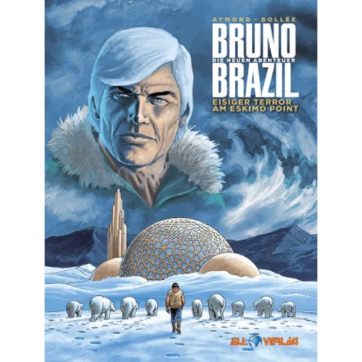 Bruno Brazil Hc - Neue Abenteuer 003 - Eisiger Terror Am Eskimo Point