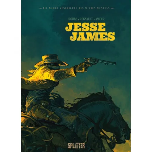 Wahre Geschichte Des Wilden Westens: Jesse James