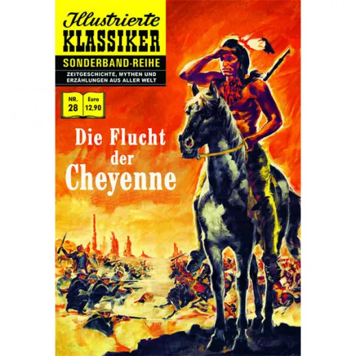 Illustrierte Klassiker Sonderband 028 - Die Flucht Der Cheyenne