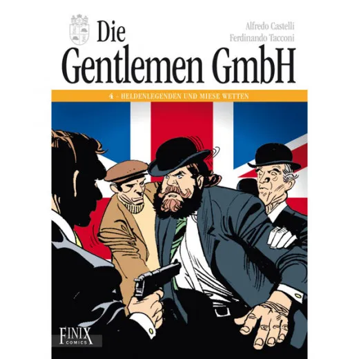 Gentlemen Gmbh Grsamtausgabe 004 - Heldenlegenden Und Miese Wetten