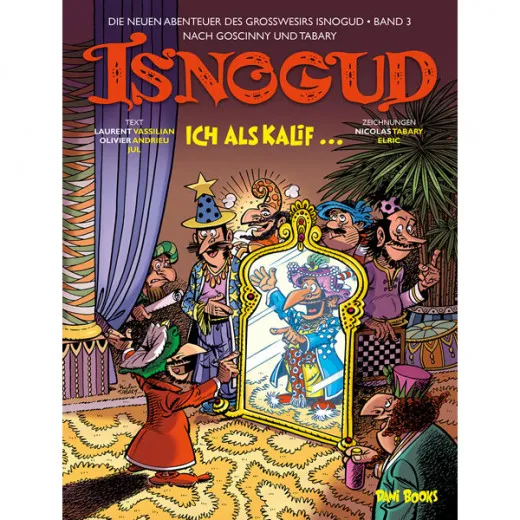 Isnoguds Neue Abenteue 003 - Ich Als Kalif ...