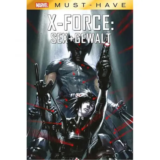 Marvel Must Have - X-force: Sex Und Gewalt