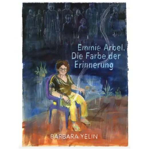 Emmie Arbel – Die Farbe Der Erinnerung