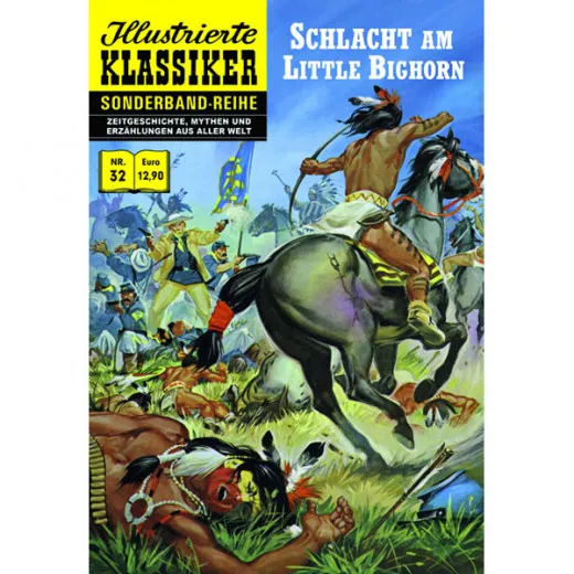 Illustrierte Klassiker Sonderband 032 - Schlacht Am Little Bighorn