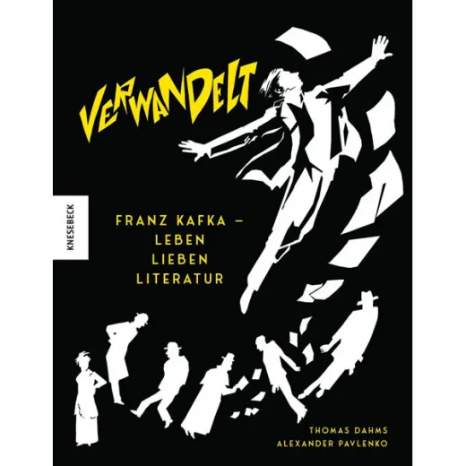 Verwandelt - Franz Kafka - Leben Lieben Literatur