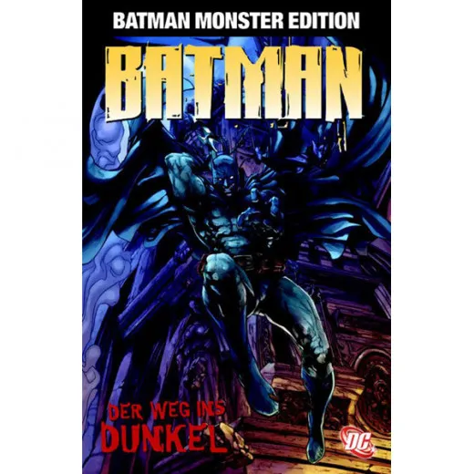 Batman Monster Edition 003 - Der Weg Ins Dunkel (dc Monster 20)