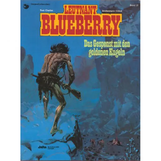 Leutnant Blueberry 012 - Das Gespenst Mit Den Goldenen Kugeln