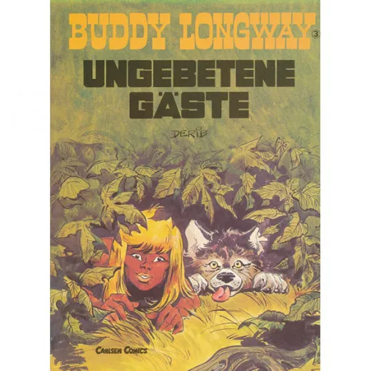 Buddy Longway 003 - Ungebetene Gste