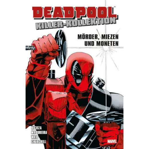 Deadpool Killer-kollektion Sc 001 - Mrder, Miezen Und Moneten