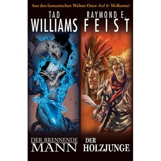 Tad Williams, Raymond E. Feist - Der Brennende Mann/der Holzjunge