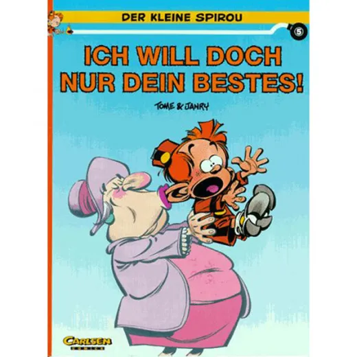 Der Kleine Spirou 005 - Ich Will Doch Nur Dein Bestes