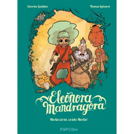 Eleonora Mandragora 001 - Merlin Ist Tot, Es Lebe Merlin!