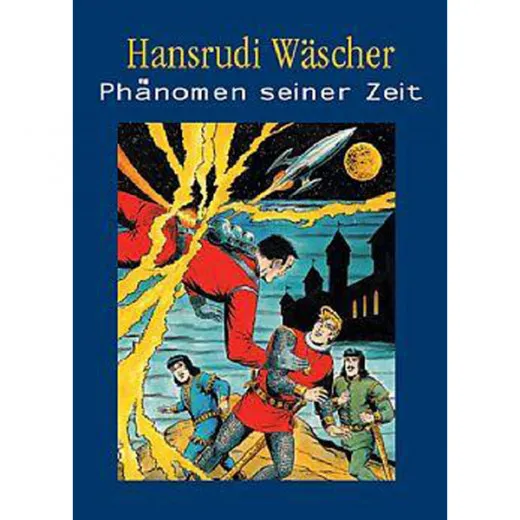 Hans Rudi Wscher - Phnomen Seiner Zeit