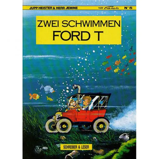 Jupp Heister & Herr Jemine 005 - Zwei Schwimmen Ford T