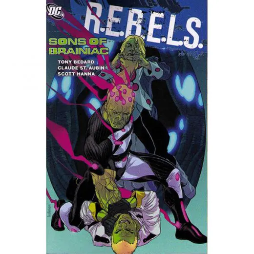 R.e.b.e.l.s. Tpb 004 - Sons Of Brainiac