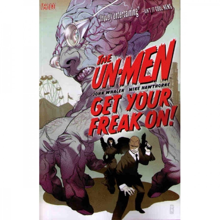 Un-men Tpb 001 - Get Your Freak On