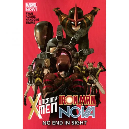 Uncanny X-men Iron Man Nova Tp No End In Sight