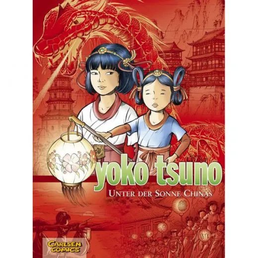 Yoko Tsuno Sammelband 005 - Unter Der Sonne Chinas